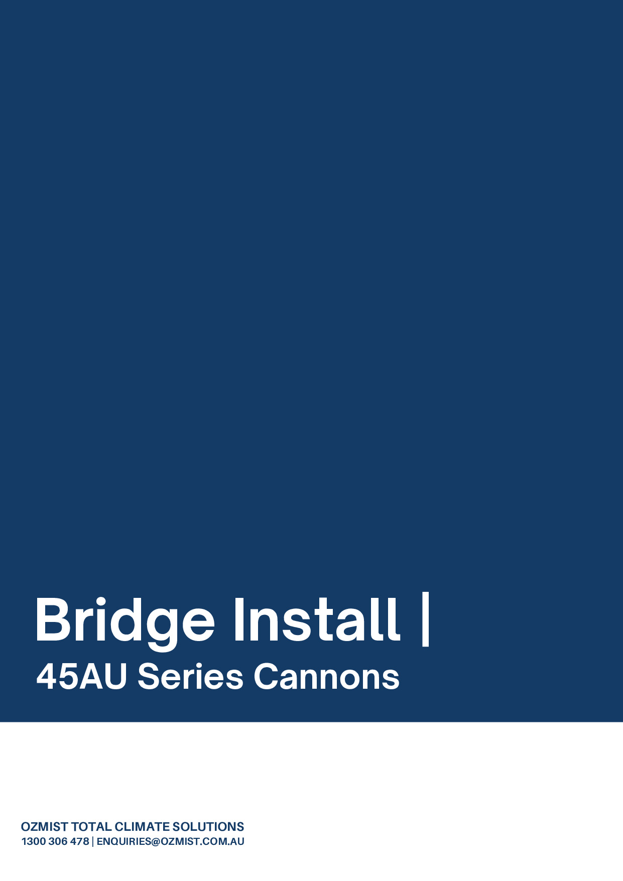 Bridge Install 45AU Series Cannon